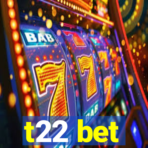 t22 bet